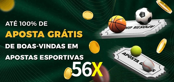 56X Ate 100% de Aposta Gratis